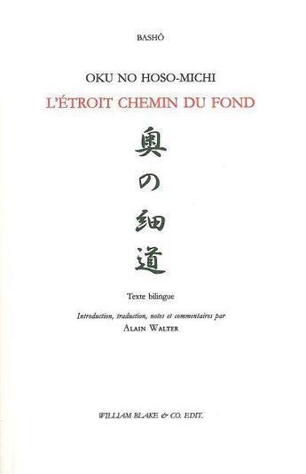 Couverture du livre « L' Étroit chemin du fond » de Basho aux éditions William Blake & Co