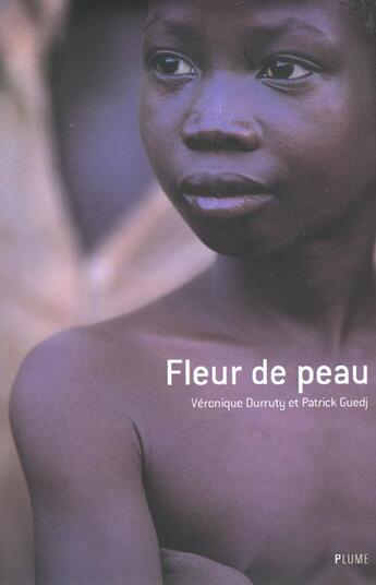 Couverture du livre « A Fleur De Peau » de Veronique Durruty et Patrick Guedj aux éditions Flammarion