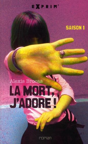 Couverture du livre « La mort, j'adore Tome 1 » de Alexis Brocas aux éditions Sarbacane