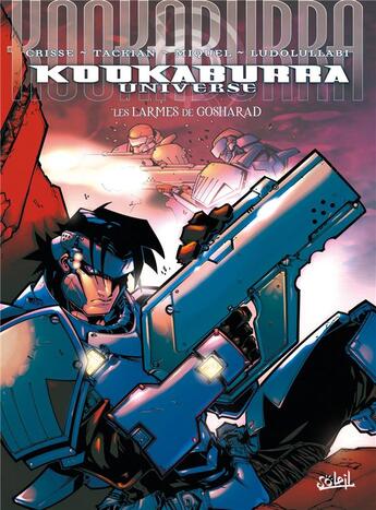 Couverture du livre « Kookaburra Universe Tome 5 : les larmes de Gosharad » de Ludolullabi et Stephane Miquel et Nicolas Tackian aux éditions Soleil