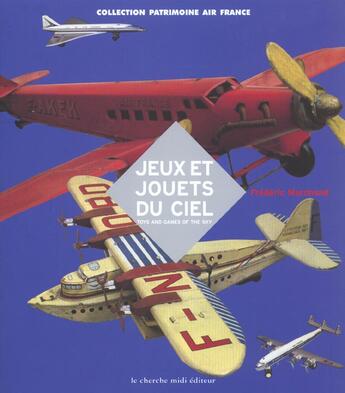 Couverture du livre « Jeux et jouets du ciel » de Marchand/Parenteau aux éditions Cherche Midi