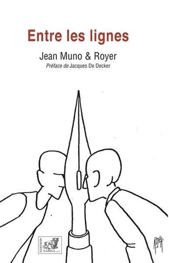Couverture du livre « Entre les lignes » de Jean Muno et Royer aux éditions Samsa