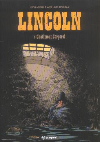 Couverture du livre « Lincoln Tome 4 : châtiment corporel » de Anne-Claire Jouvray et Jerome Jouvray et Olivier Jouvray aux éditions Paquet