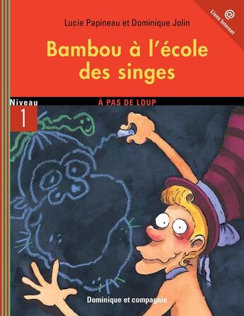 Couverture du livre « Bambou a l'ecole des singes » de Lucie Papineau aux éditions Dominique Et Compagnie