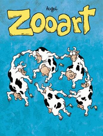 Couverture du livre « Zooart » de William Augel aux éditions Jarjille