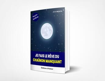 Couverture du livre « Je fais le rêve du chaînon manquant » de Jean Nkouta aux éditions Jean Nkouta