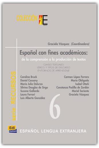 Couverture du livre « Espanol con fines académicos: de la comprensión a la producción de textos » de Graciela Vazquez aux éditions Edinumen