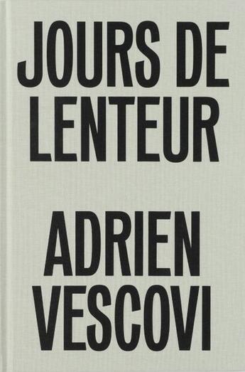 Couverture du livre « Jours de lenteur » de Adrien Vescovi aux éditions Mousse Publishing