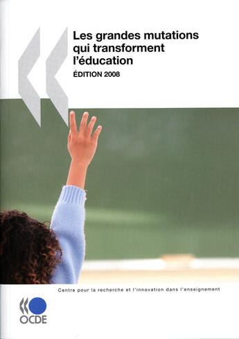 Couverture du livre « Les grandes mutations qui transforment l'éducation (édition 2008) » de  aux éditions Ocde