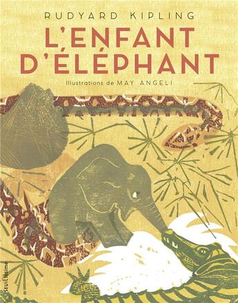 Couverture du livre « L'enfant d'elephant » de May Angeli aux éditions Seuil Jeunesse