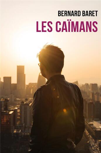 Couverture du livre « Les caïmans » de Bernard Baret aux éditions Librinova