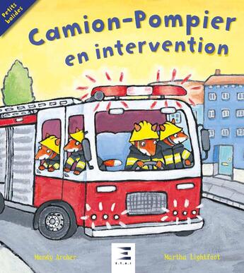 Couverture du livre « Camion-pompiers en intervention » de Mandy Archer et Martha Lightfoot aux éditions Etai