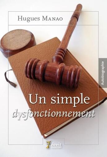 Couverture du livre « Un simple dysfonctionnement » de Manao Hugues aux éditions 7 Ecrit