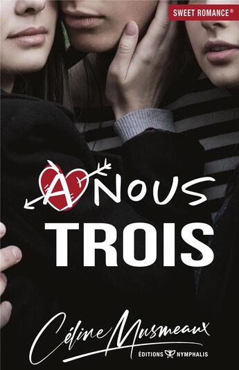 Couverture du livre « À nous trois » de Celine Musmeaux aux éditions Nymphalis