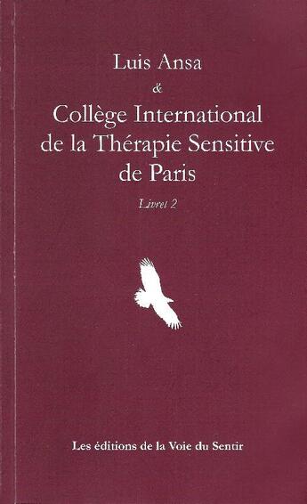 Couverture du livre « Si on osait T.4 ; Luis Ansa & collège international de la thérapie sensitive de Paris livret 2 » de Cits aux éditions La Voie Du Sentir