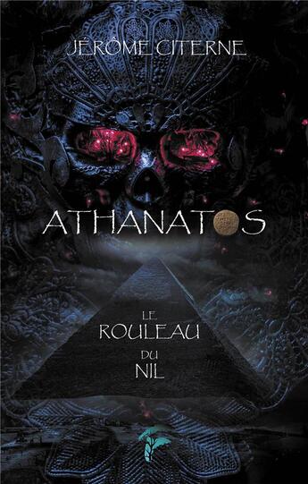 Couverture du livre « Athanatos t.2 ; le rouleau du Nil » de Citerne Jerome aux éditions Faralonn