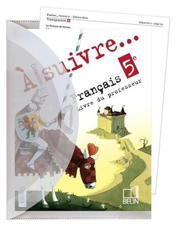 Couverture du livre « A suivre... 5e - livre du professeur » de Nathalie Combe aux éditions Belin Education