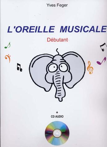 Couverture du livre « L'oreille musicale » de Feger aux éditions Id Music