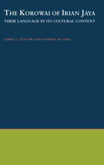 Couverture du livre « The Korowai of Irian Jaya: Their Language in Its Cultural Context » de De Vries Lourens aux éditions Oxford University Press Usa