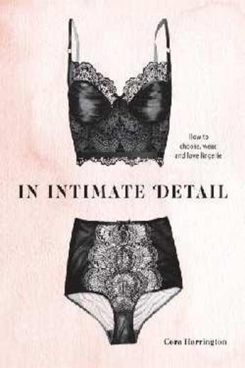 Couverture du livre « In intimate detail how to choose, wear and love lingerie » de Dita Von Teese aux éditions Random House Us