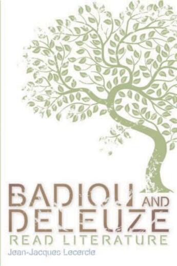 Couverture du livre « Badiou and Deleuze Read Literature » de Jean-Jacques Lecercle aux éditions Edinburgh University Press