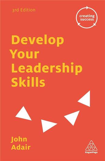 Couverture du livre « DEVELOP YOUR LEADERSHIP SKILLS - 3RD EDITION » de John Adair aux éditions Kogan Page