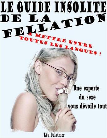 Couverture du livre « Les secrets de la fellation » de Lisa Delathier aux éditions Editions Eslaria