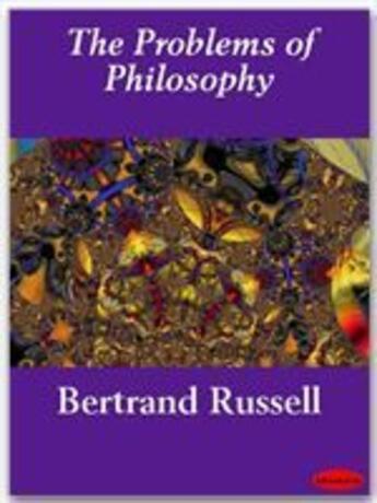 Couverture du livre « The Problems of Philosophy » de Bertrand Russell aux éditions Ebookslib