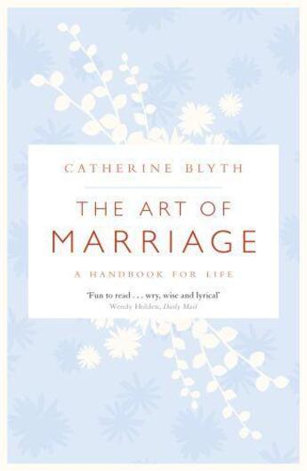 Couverture du livre « The Art of Marriage » de Blyth Catherine aux éditions Murray John Digital