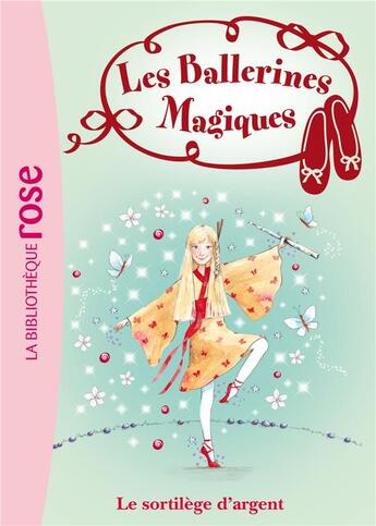 Couverture du livre « Les ballerines magiques t.23 ; le sortilège d'argent » de Darcey Bussell aux éditions Hachette Jeunesse