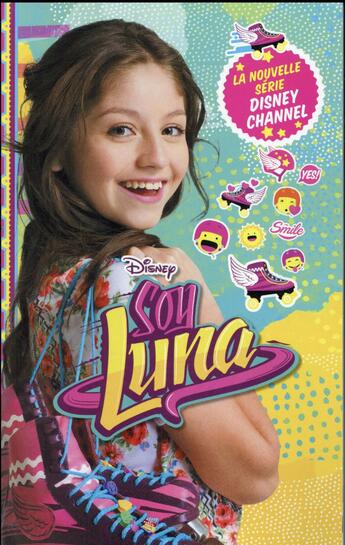 Couverture du livre « Soy Luna » de Disney aux éditions Hachette Romans