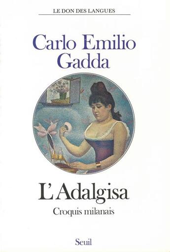 Couverture du livre « L'adalgisa ; croquis milanais » de Carlo Emilio Gadda aux éditions Seuil