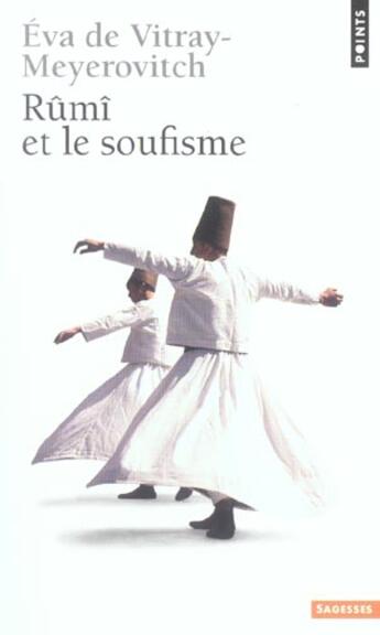 Couverture du livre « Rumi Et Le Soufisme » de Vitray-Meyerovitch E aux éditions Points