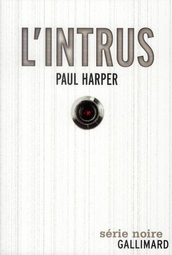 Couverture du livre « L'intrus » de Paul Harper aux éditions Gallimard