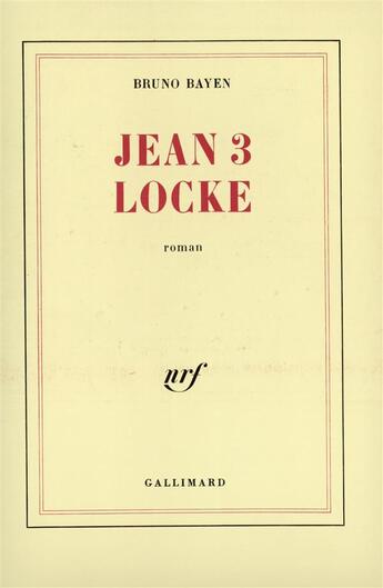 Couverture du livre « Jean 3 locke » de Bruno Bayen aux éditions Gallimard