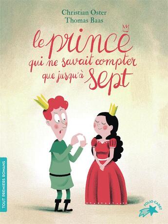 Couverture du livre « Le prince qui ne savait compter que jusqu'à sept » de Christian Oster et Thomas Baas aux éditions Gallimard-jeunesse