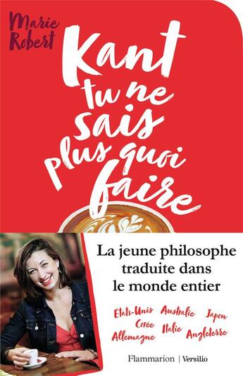 Couverture du livre « Kant tu ne sais plus quoi faire il reste la philo » de Marie Robert aux éditions Flammarion