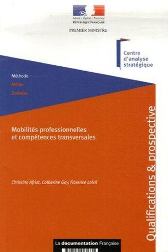 Couverture du livre « Mobilités professionnelles et compétences transversales » de Christine Afriat et Florence Loisil et Catherine Gay aux éditions Documentation Francaise