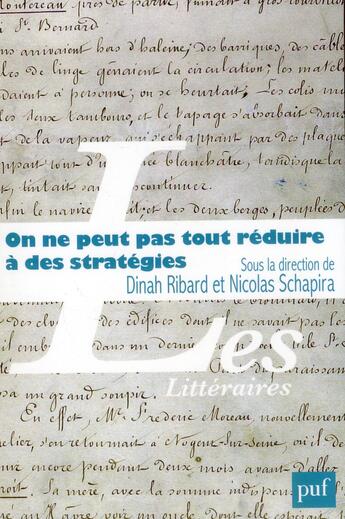 Couverture du livre « On ne peut pas tout réduire à des stratégies » de Nicolas Schapira et Dinah Ribard aux éditions Puf