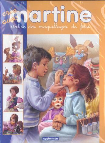 Couverture du livre « Avec martine realise des maquillages de fetes » de Marlier Marcel aux éditions Casterman