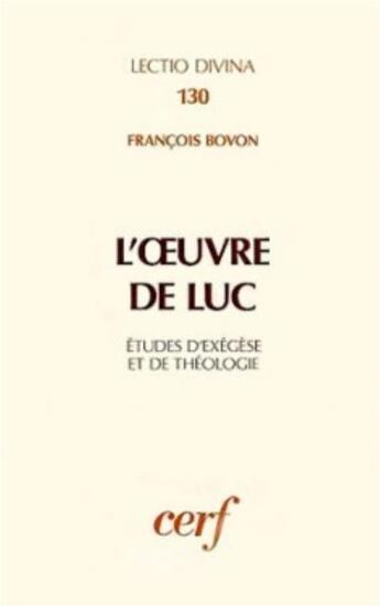 Couverture du livre « L'oeuvre de Luc » de François Bovon aux éditions Cerf