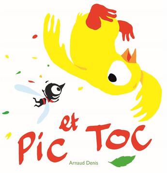 Couverture du livre « Pic et Toc » de Arnaud Denis aux éditions Ecole Des Loisirs