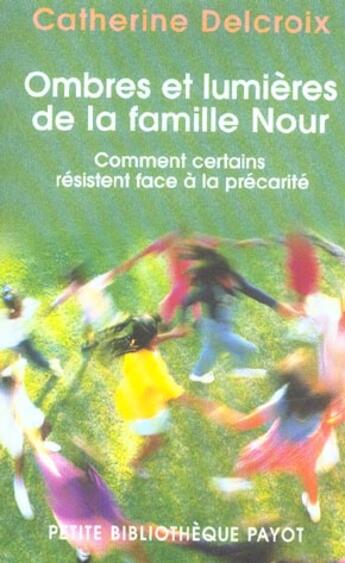 Couverture du livre « Ombres et lumières de la famille Nour ; comment certains résistent face à la précarité » de Delcroix Catherine aux éditions Payot