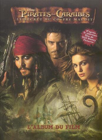 Couverture du livre « Pirates des Caraïbes 2 - le secret du coffre maudit ; l'album du film » de  aux éditions Disney Hachette