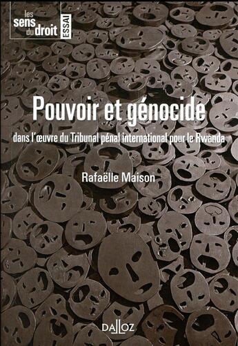 Couverture du livre « Pouvoir et génocide ; l'oeuvre du Tribunal pénal international pour le Rwanda » de Rafaelle Maison aux éditions Dalloz