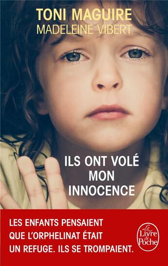 Couverture du livre « Ils ont volé mon innocence » de Madeleine Vibert et Toni Maguire aux éditions Le Livre De Poche