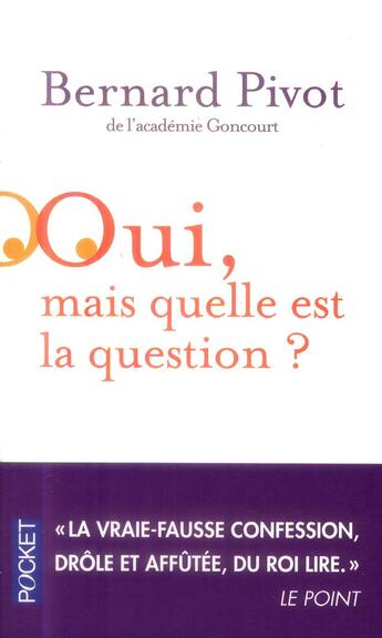 Couverture du livre « Oui, mais quelle est la question ? » de Bernard Pivot aux éditions Pocket