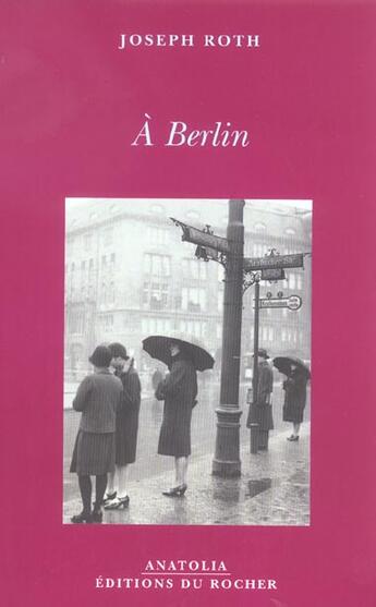 Couverture du livre « A berlin » de Joseph Roth aux éditions Rocher