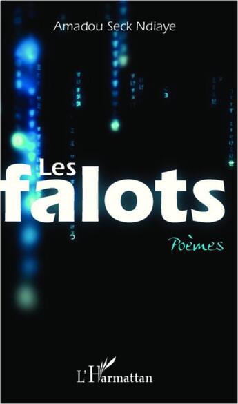 Couverture du livre « Les falots » de Amadou Seck Ndiaye aux éditions L'harmattan