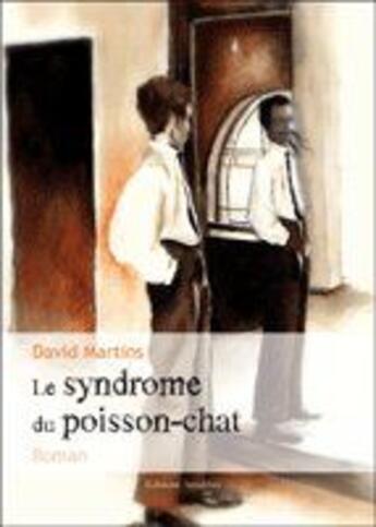 Couverture du livre « Le syndrome du poisson chat » de David Martins aux éditions Amalthee